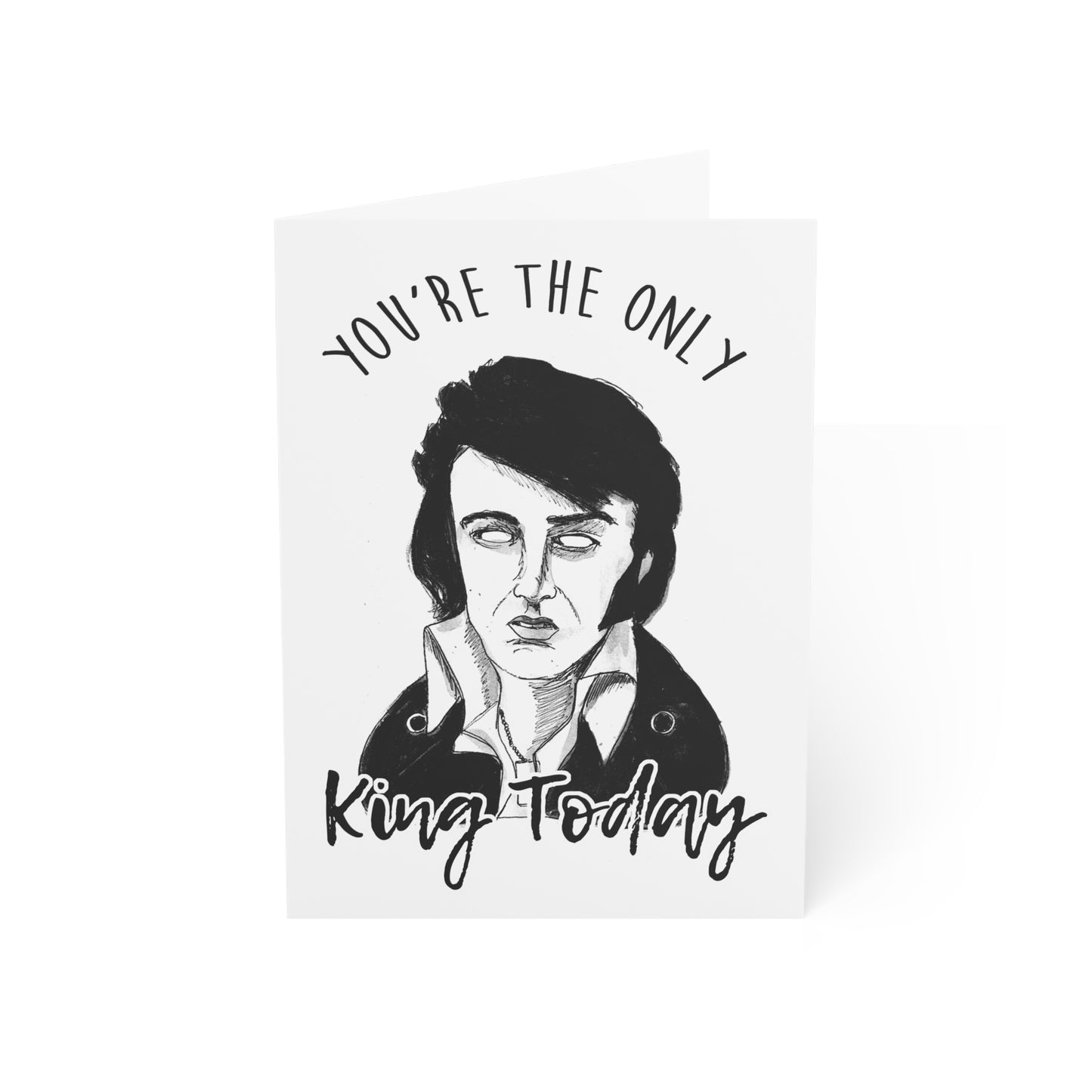 You're the Only King Today - Zombie Elvis Card