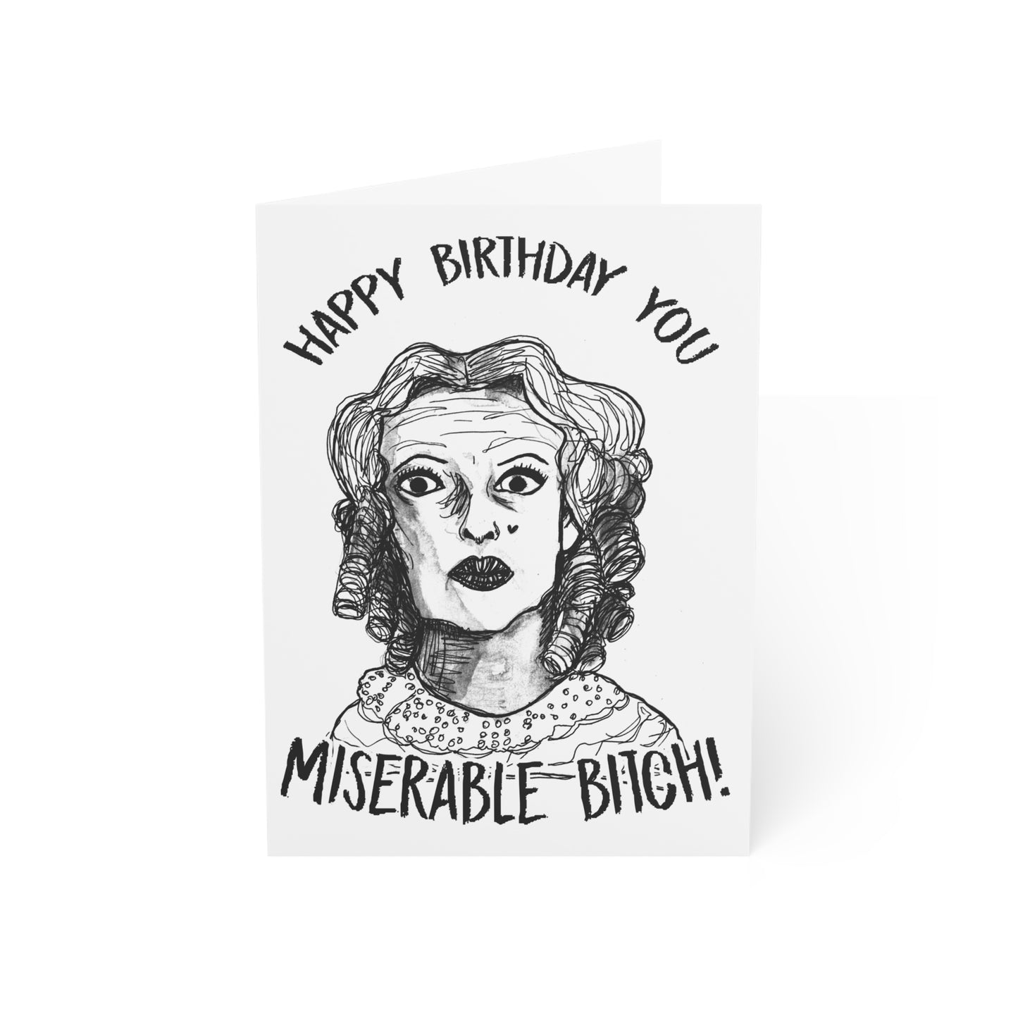 Baby Jane: Happy Miserable Bitch Birthday Card!