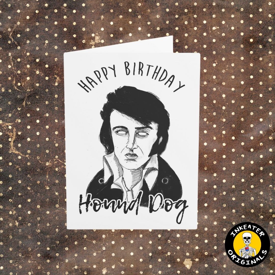 Elvis Zombie Birthday Wishes: Happy Hound Dog!