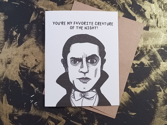 Bela Lugosi Card – “You’re My Favorite Creature of the Night” – Vampire Greeting Card