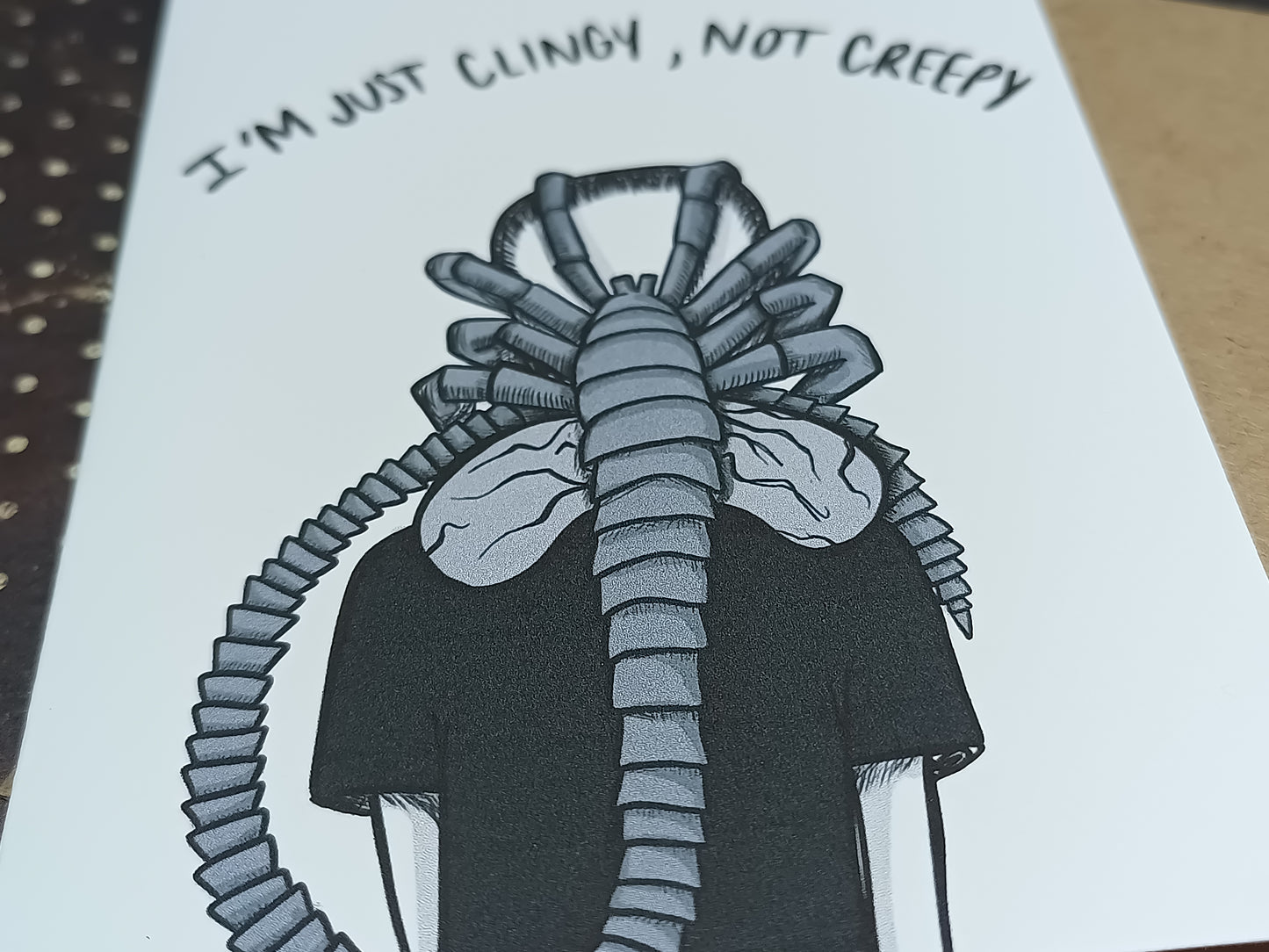 I’m Not Creepy, Just Clingy Facehugger Card – Funny Horror Love Card – Alien-Inspired Geek Valentine