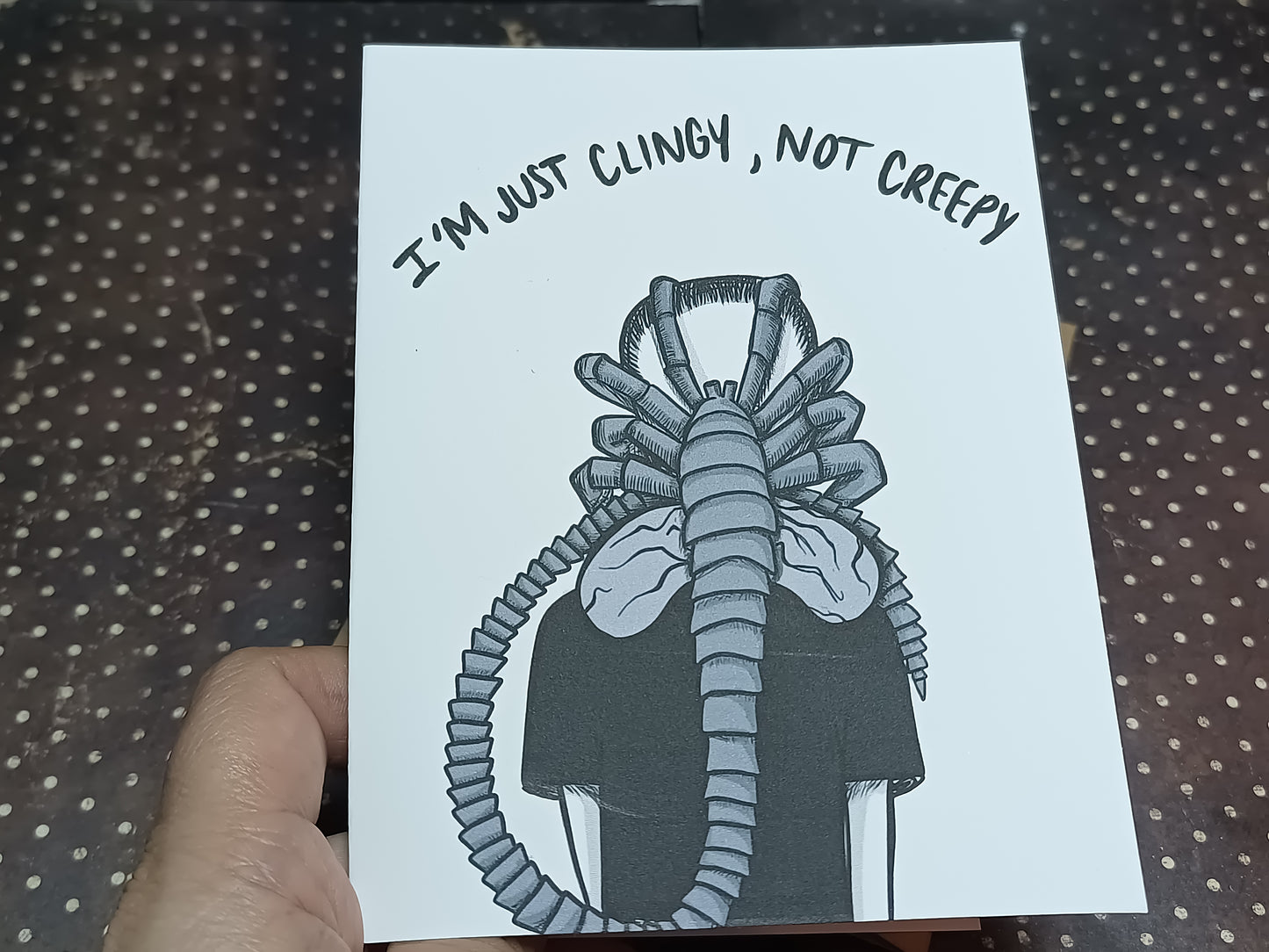 I’m Not Creepy, Just Clingy Facehugger Card – Funny Horror Love Card – Alien-Inspired Geek Valentine