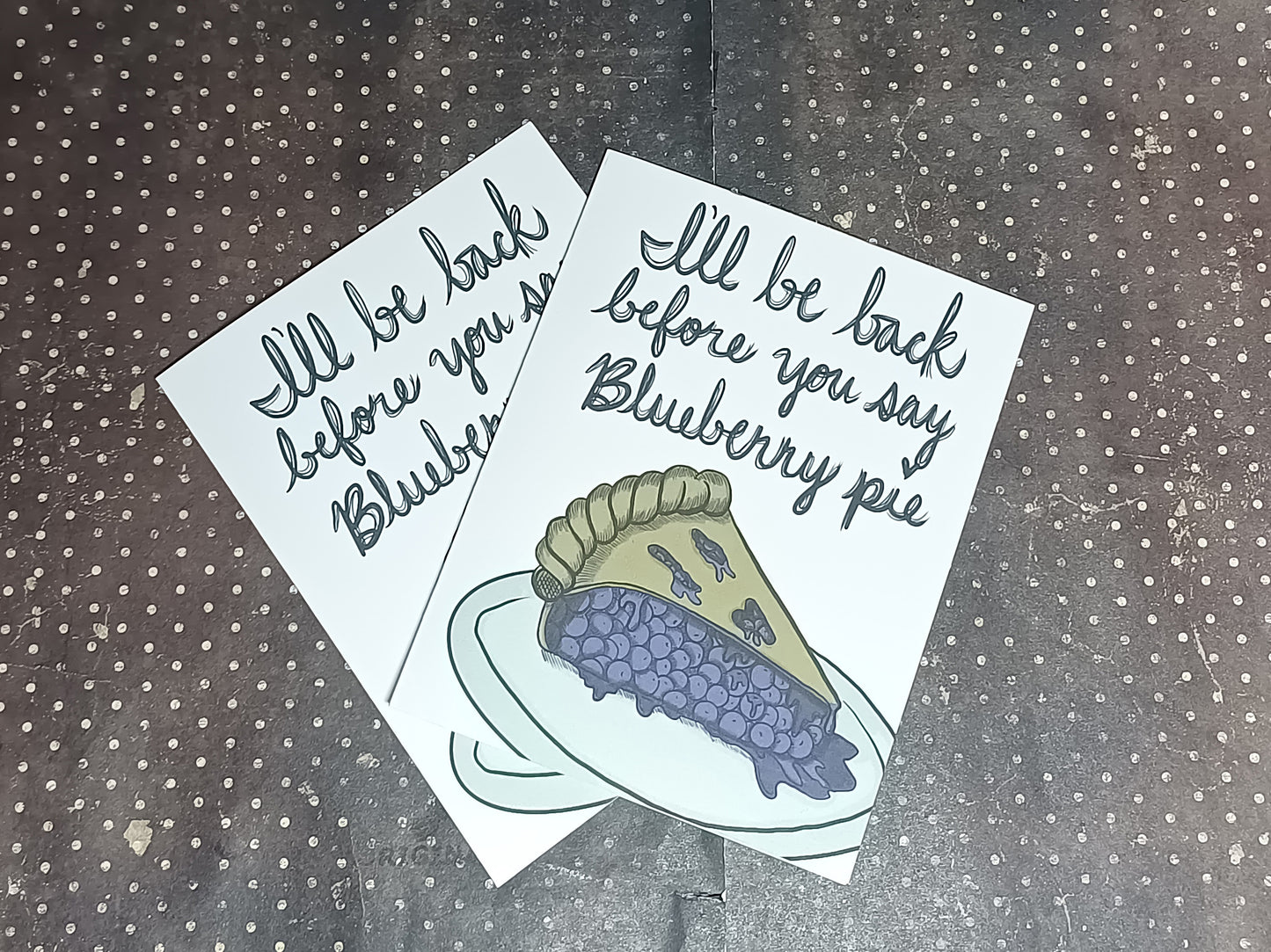 I’ll Be Back Before You Say Blueberry Pie – Retro Movie Greeting Card