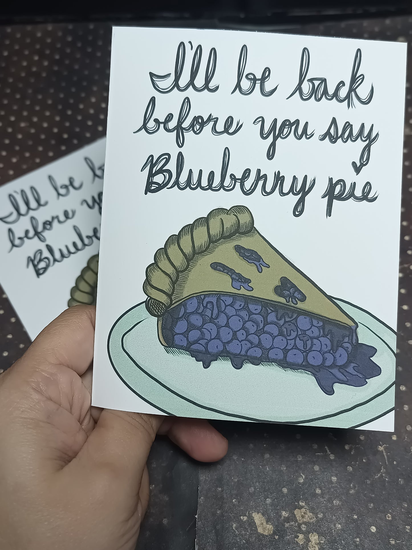I’ll Be Back Before You Say Blueberry Pie – Retro Movie Greeting Card
