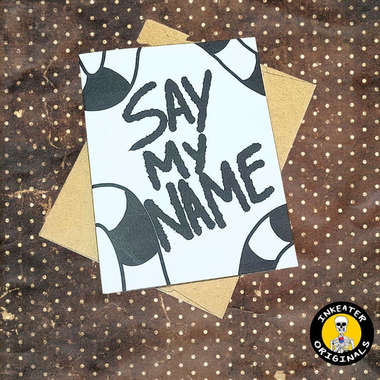 Say My Name Card – Quirky Snake Design, Spooky Fun Greeting, Beetlejuice Vibes