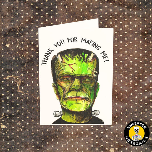 Thank You For Making Me  - Frankenstein Card