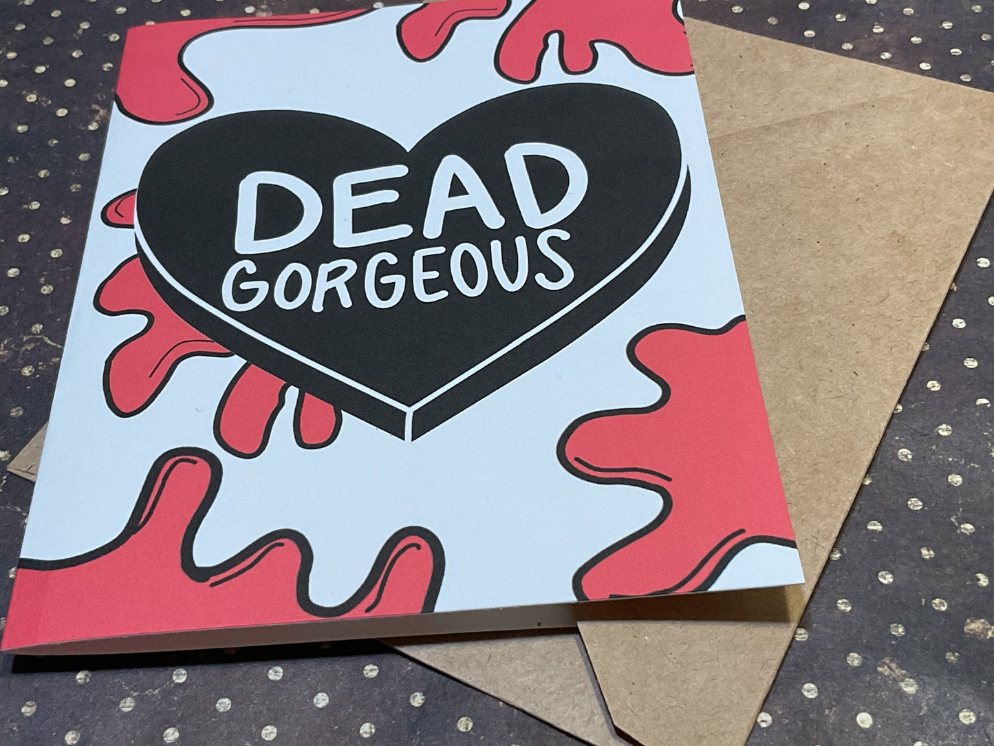 Dead Gorgeous Horror Card – Spooky Anniversary Gift for Fans